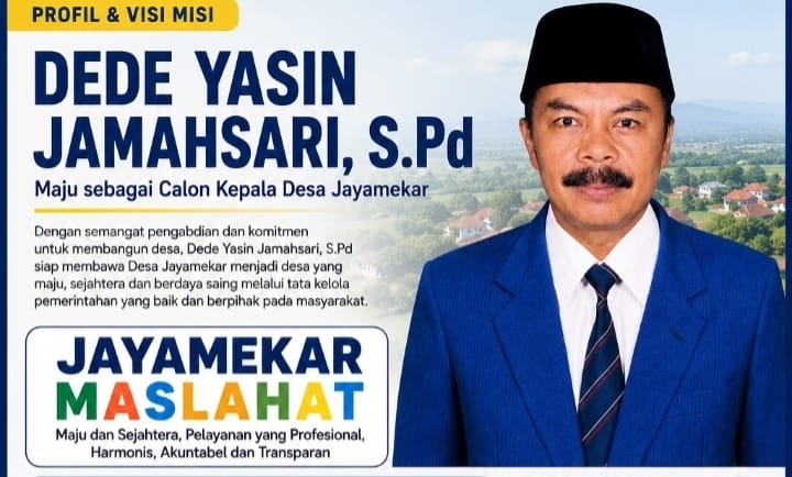 Dede Yasin Jamahsari, S.Pd Maju sebagai Calon Kepala Desa Jayamekar, Usung Visi MASLAHAT
