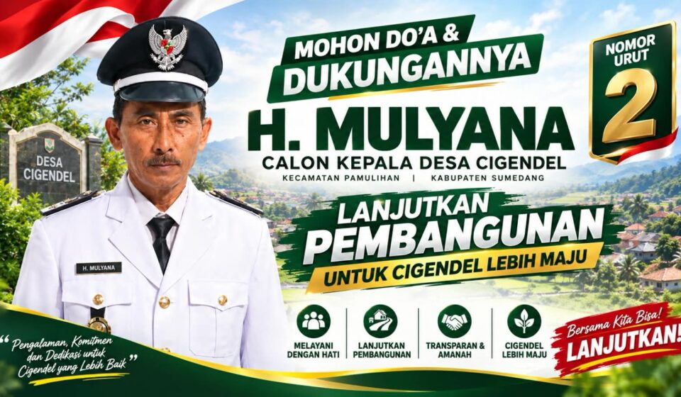 H. Mulyana Nomor Urut 2 Usung Keberlanjutan Pembangunan untuk Cigendel Lebih Maju
