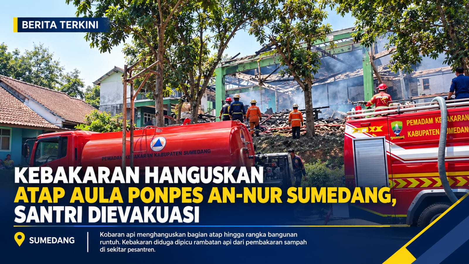 Aula Ponpes An-Nur Sumedang Terbakar, Atap Runtuh dan Santri Dievakuasi